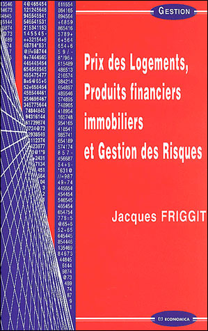 Prix des logements, produits financiers immobiliers et gestion des risques
