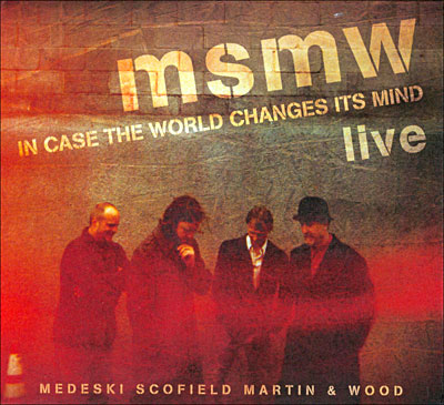 Msmw live in case the world changes its mind