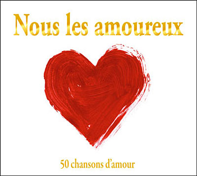 Nous les amoureux 50 chansons d'amour éternelles