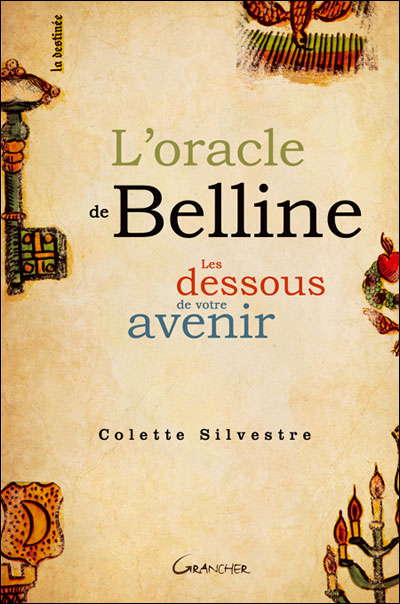 L'oracle de Belline : les dessous de votre avenir