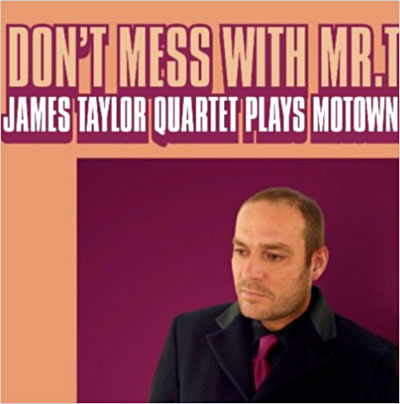 Don't mess with Mr T - James Taylor Quartet plays Motown