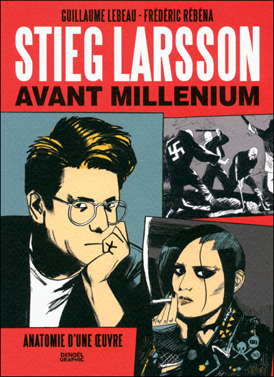 Stieg Larsson avant «Millénium»