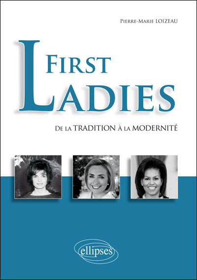 First Ladies. De la tradition à la modernité