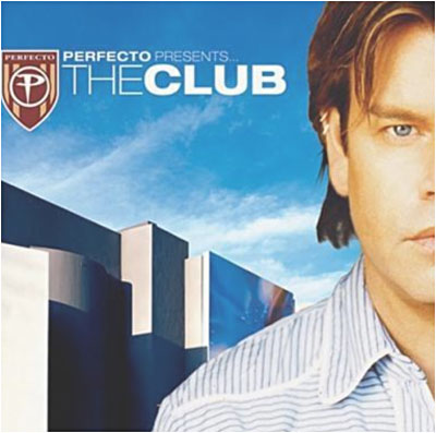 Perfecto presents The Club mixed by Paul Oakenfold