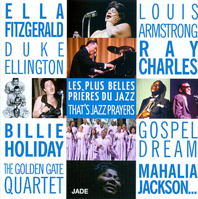 Plus belles prières du jazz the wonderful jazz prayers