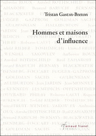 Hommes et maisons d'influence - Tristan Gaston-Breton - broché