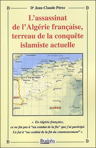 L'assassinat de l'Algérie française, terreau de la conquête islamiste actuelle