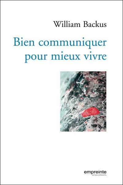 Bien communiquer pour mieux vivre
