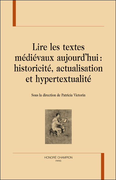 Lire les textes médiévaux aujourd'hui Historicité, actualisation et ...