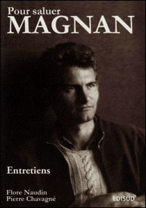 Pour saluer Magnan : entretiens