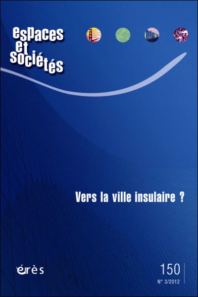 Espaces et societes 150 - vers la ville  insulaire ?