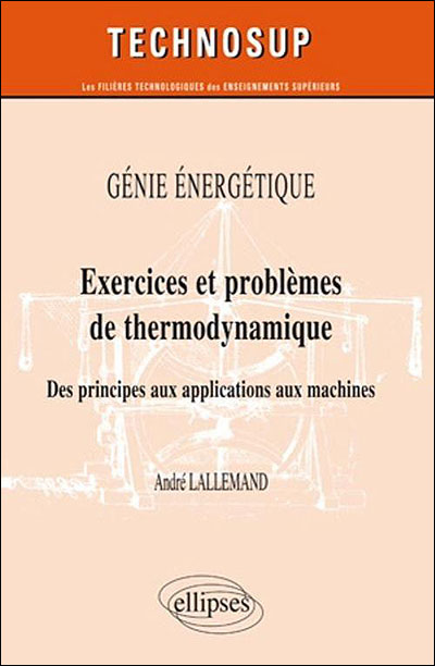 Génie énergetique : exercices et problèmes de thermodynamique