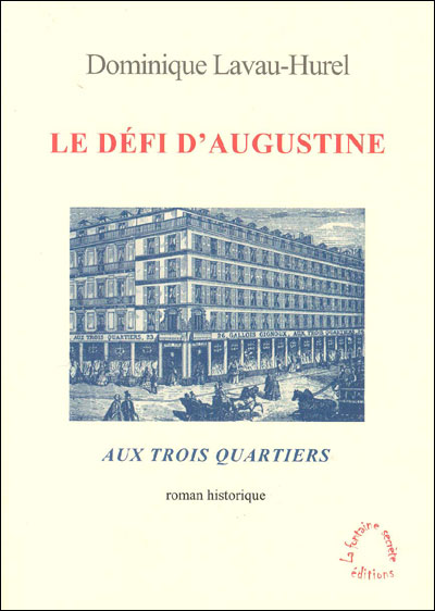 Le défi d'Augustine, Aux Trois Quartiers