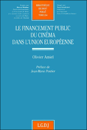 Le financement public du cinéma dans l'union européenne -  Amiel o. - broché