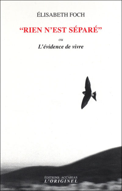 Rien n'est séparé ou L'évidence de vivre