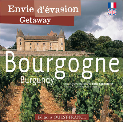 Envie d'évasion : Bourgogne (fr-angl)