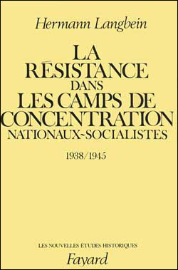 La Résistance dans les camps de concentration nationaux socialistes