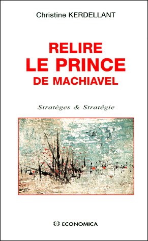 Relire le Prince de Nicolas Machiavel