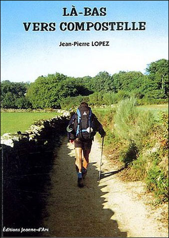 Là-bas vers Compostelle