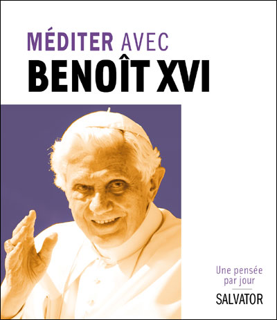 Méditer chaque jour avec Benoît XVI