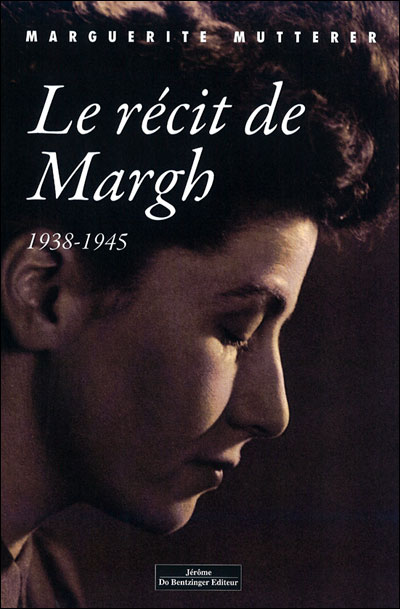 Le récit de Margh : 1938-1945