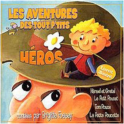 Les aventures des tous petits héros