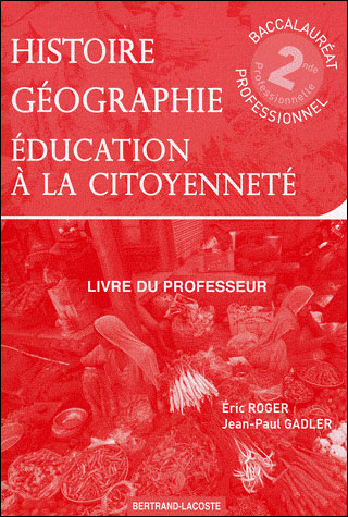 Guide pedagogique histoire geographie - education citoyennete 2de pro