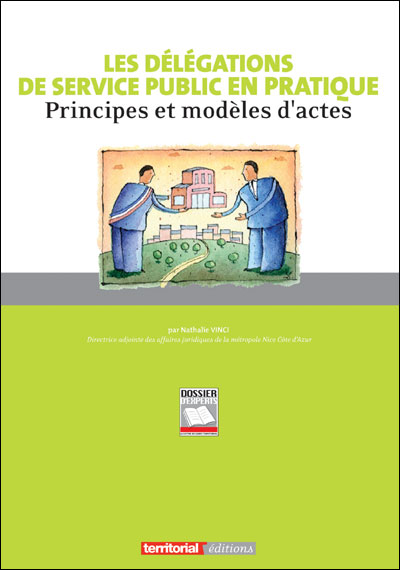 Les D l gations De Service Public En Pratique Principes Et Mod les D les-d-l-gations-de-service-public-en-pratique-principes-et-mod-les-d