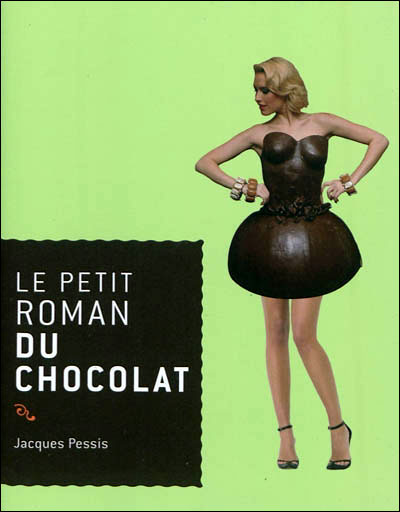 Le petit roman du chocolat - Jacques Pessis - broché