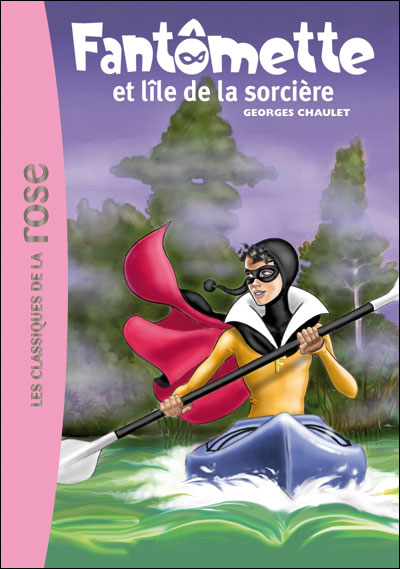 Fantômette 05 - Fantômette et l'île de la sorcière