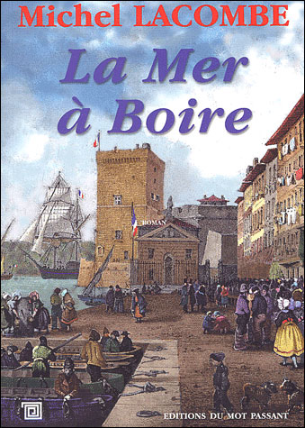 La mer à boire - Michel Lacombe (Auteur)