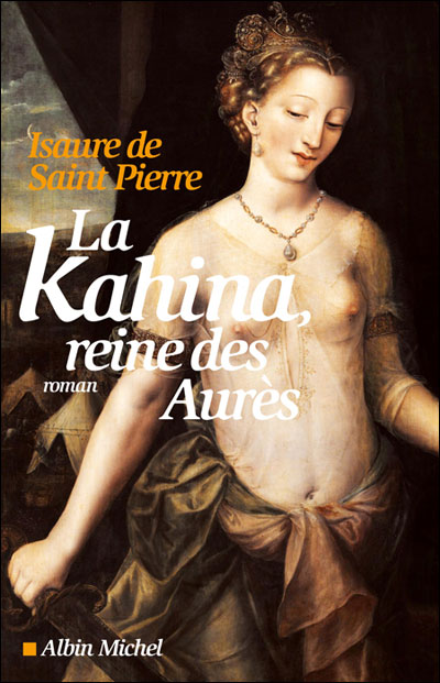 La Kahina, reine des aures