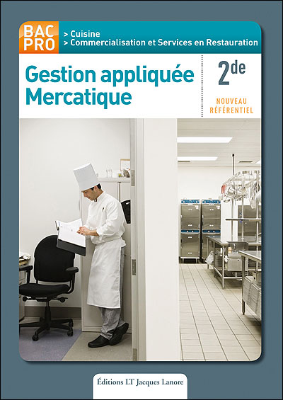 Gestion appliquée Mercatique, 2nde Bac pro 3 ans cuisine - commercialisation et servicesde restauration
