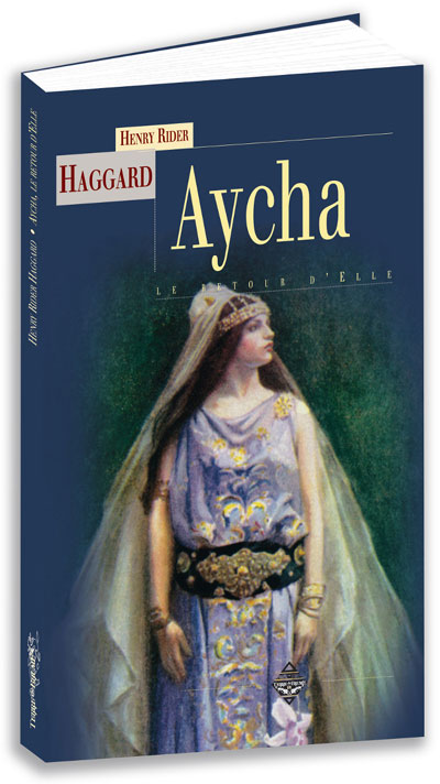 Aycha ou Le retour d'Elle - Henry Rider Haggard - broché