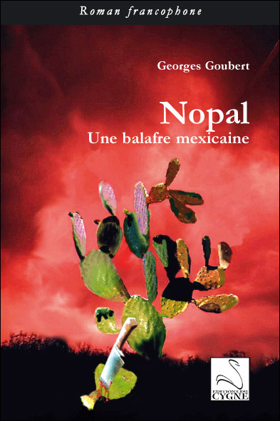 Nopal, une balafre mexicaine - Du Cygne Eds