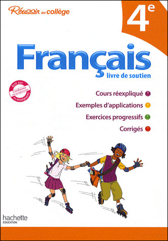 Réussir au collège Français 4ème