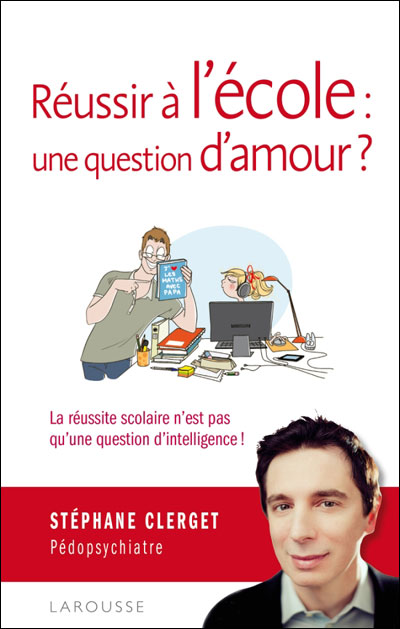 Réussir à l'école : une question d'amour ?
