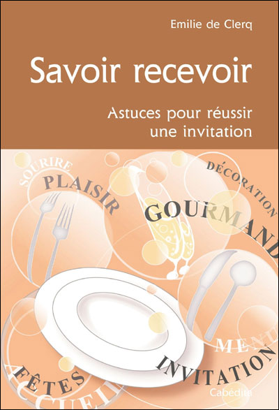 Savoir recevoir - Emilie De Clercq - broché