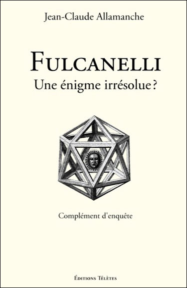 Fulcanelli - Une énigme irrésolue ?