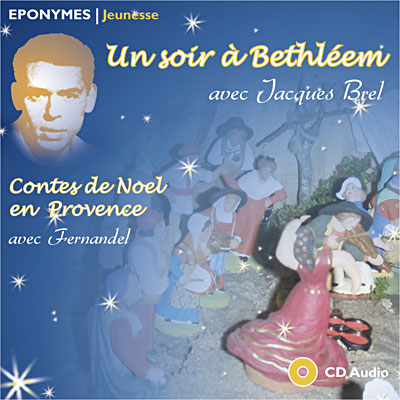 Un soir à Bethléem - Contes de noël en Provence