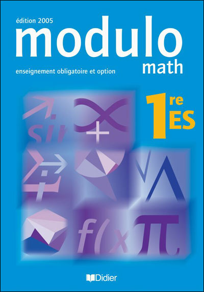 Modulo Mat Modulo Math 1ère ES Obligatoire et Option Livre de l'élève Edition 2005 ...