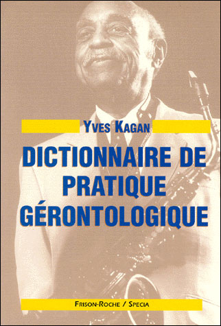 Dictionnaire de pratique gérontologique