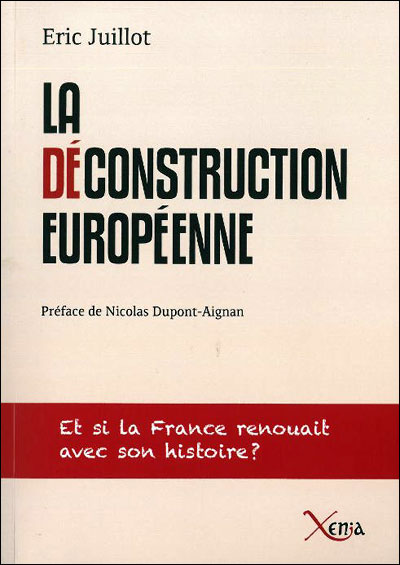 La Deconstruction Européenne - Eric Juillot - broché