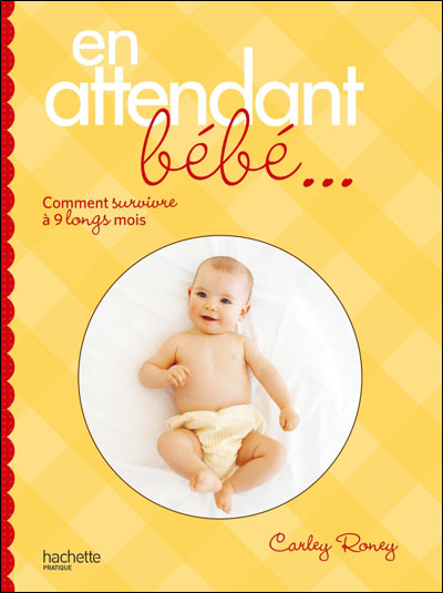 Mon carnet de grossesse en attendant bébé de Hachette Pratique