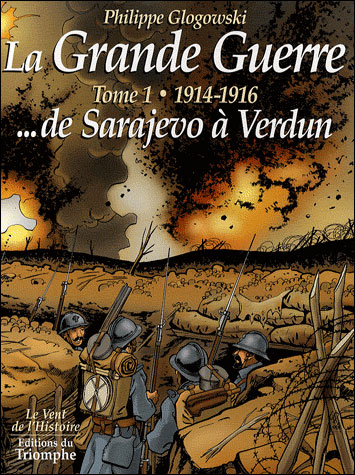 La Grande guerre, de Sarajevo à Verdun, 1914-1916