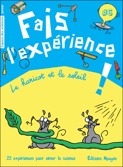 Fais l'expérience 6. Le haricot et le soleil