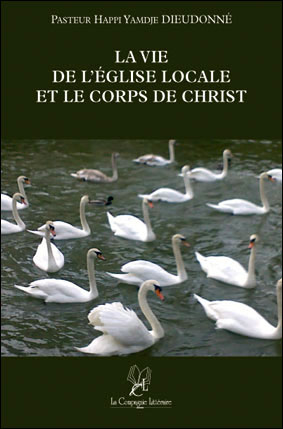 La vie de l'eglise locale et le corps de christ