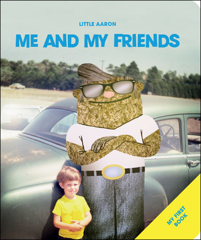 Little Aaron, Me and my Friends