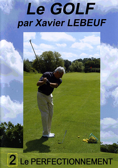 Le Golf par Xavier Lebeuf - Volume 2 : Le perfectionnement