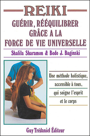 Reiki - Guérir, rééquilibrer grâce à la force de vie universelle - Shalila Sharamon - broché